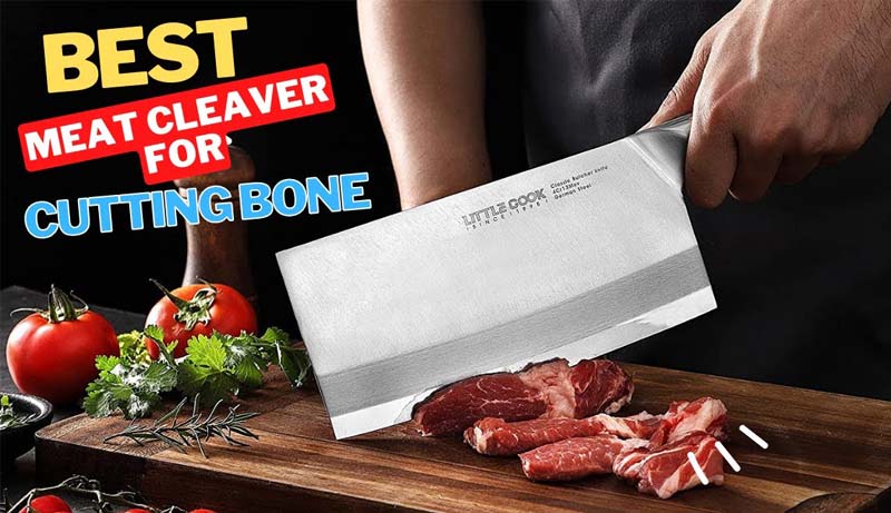 Best Bone Cutting Cleaver – From Butcher to Home Cook